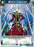 Whis's Coercion - Galactic Battle (Common) [BT1-055]