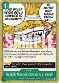 We Would Never Sell a Comrade to an Enemy!!! (OP08-038) - Two Legends (Common) [OP08-038]