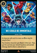 We Could Be Immortals (V.1)