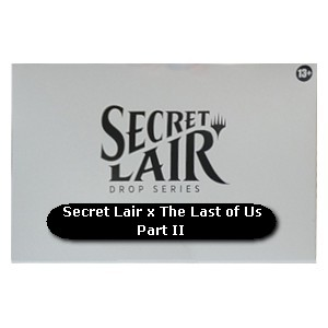 Secret Lair Drop Series: Secret Lair x PlayStation: Secret Lair x The Last of Us Part II - Secret Lair Drop Series: Secret Lair x PlayStation (Special)