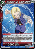 Android 18, Cold Stare - Three Glorious Fighters (Uncommon) [BT30-013]