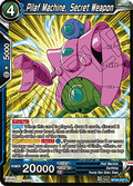 Pilaf Machine, Secret Weapon - Three Glorious Fighters (Common) [BT30-037]